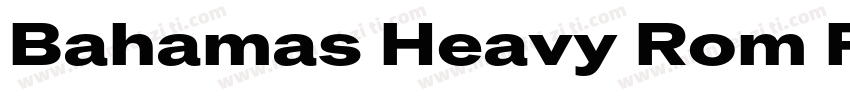 Bahamas Heavy Rom Regular字体转换